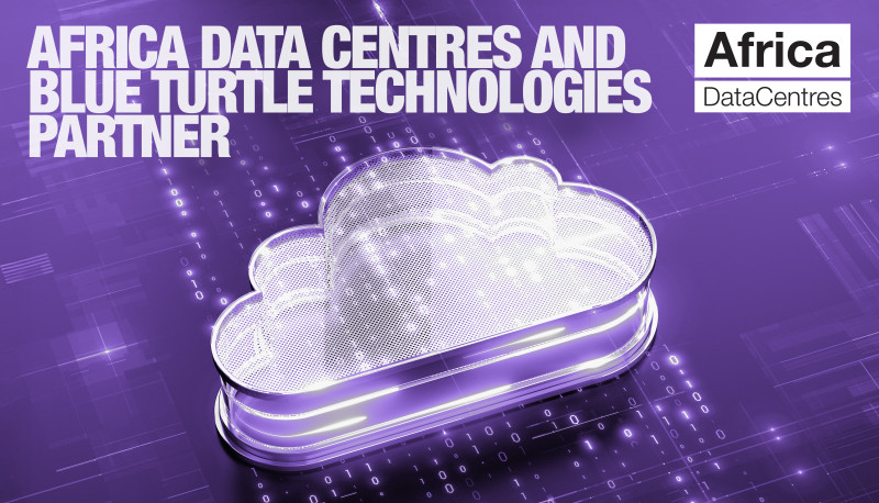 Africa Data Centres and Blue Turtle Technologies partner to accelerate South Africa’s digital infrastructure and cloud transformation
