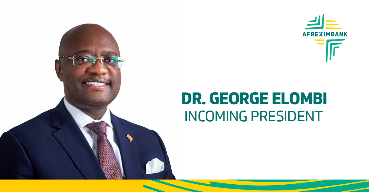 Afreximbank Appoints Dr. George Elombi as Next President